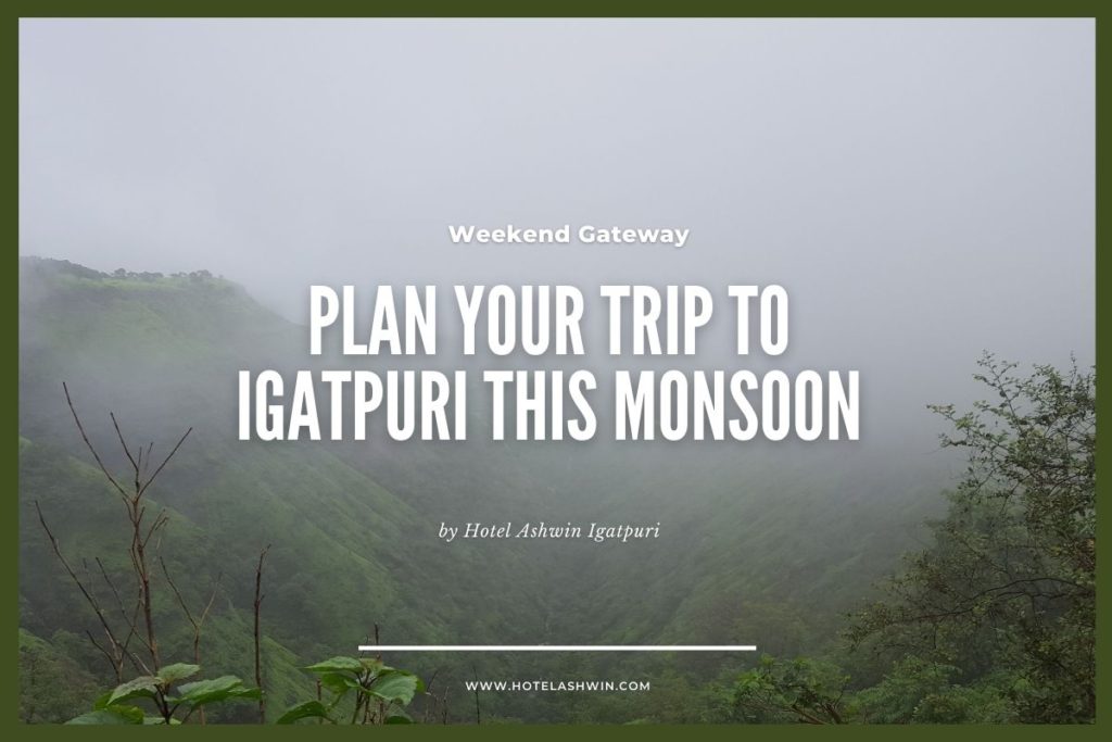 Plan your Trip to Igatpuri this Monsoon