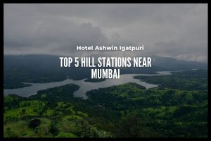 Top 5 Hill Stations near mumbai