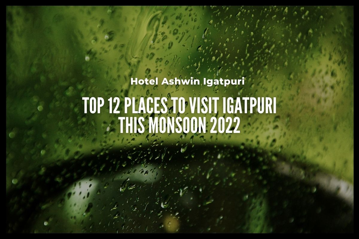 Top 12 Places to Visit Igatpuri this monsoon 2022_