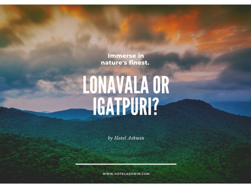 Lonavala or Igatpuri: Which is Better for a 2026 Weekend Trip?
