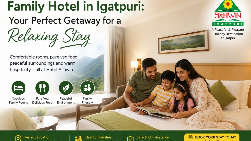 Family Hotel in Igatpuri: Your Perfect Getaway for a Relaxing Stay